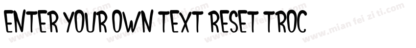 Enter your own text Reset Trochera字体转换
